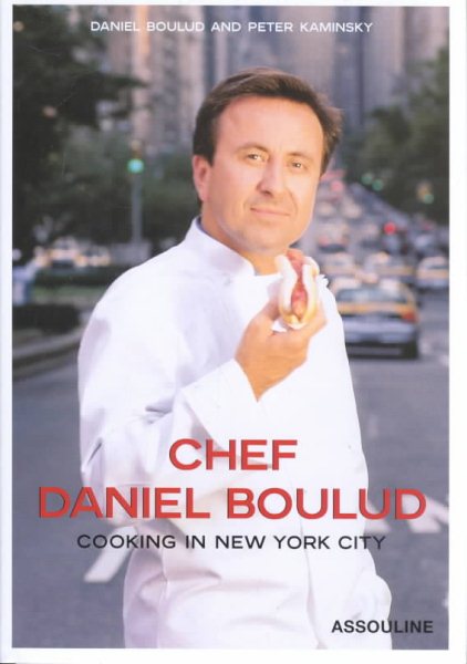 Chef Daniel Boulud: Cooking In New York City cover