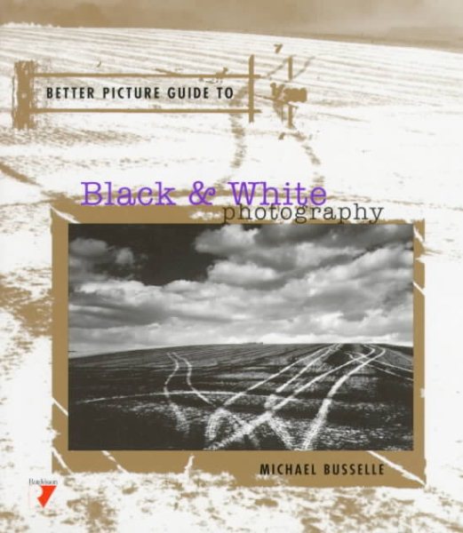 Better Picture Guide to Black & White Photography cover