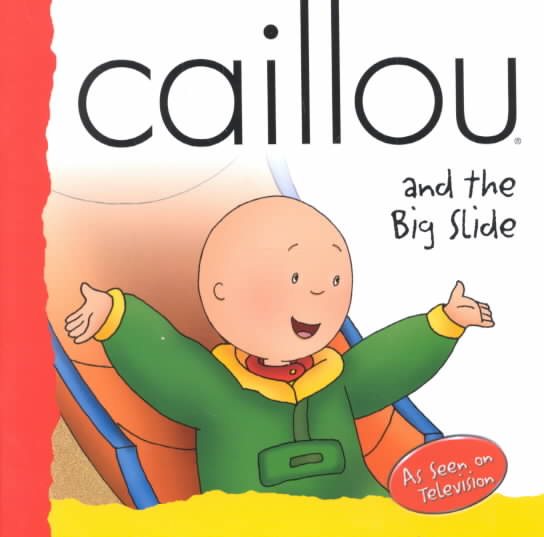 Caillou and the Big Slide (BACKPACK (CAILLOU)) cover