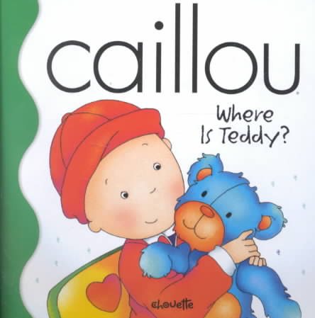 Caillou Where Is Teddy? (Little Dipper) cover