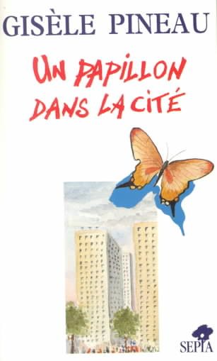 Un Papillon dans la Cite (French Edition) cover
