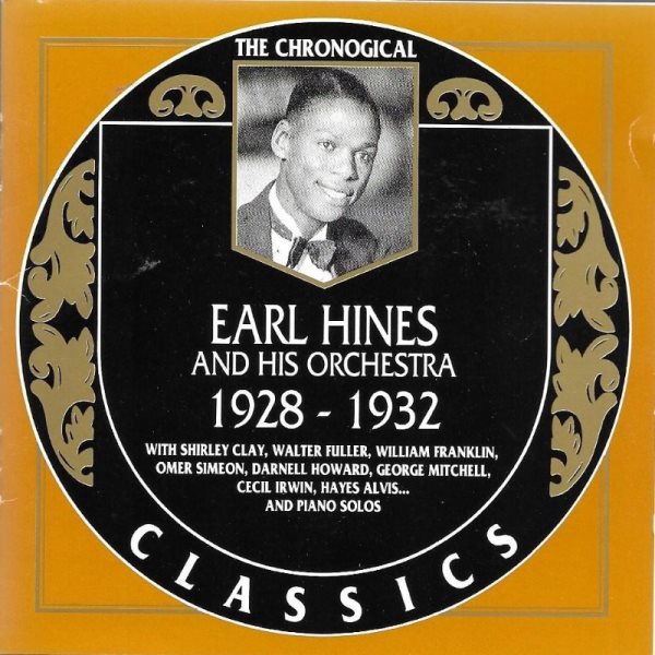 The Chronological Earl Hines & His Orchestra, 1928-1932
