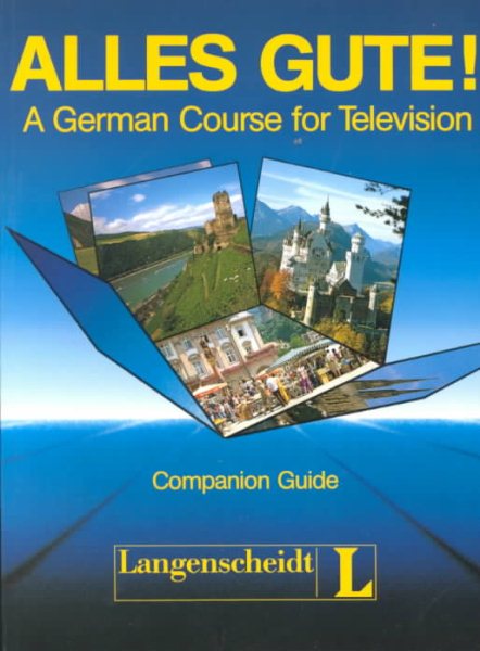 Alles Gute: A German Course for Television Companion Guide