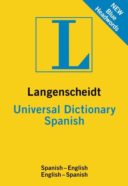 Langenscheidt Universal Dictionary Spanish: Spanish-English / English-Spanish