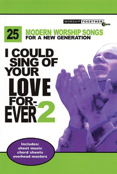 I COULD SING OF YOUR LOVE FOREVER 2 - 25 MODERN WORSHIP SONGS FOR A NEW GENERATION (Worship Together) cover