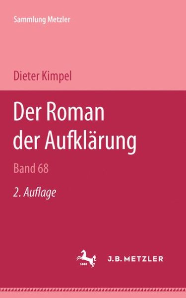 Der Roman der Aufklärung: (1670-1774) (Sammlung Metzler ; M 68 : Abt. D, Literaturgeschichte) (German Edition)