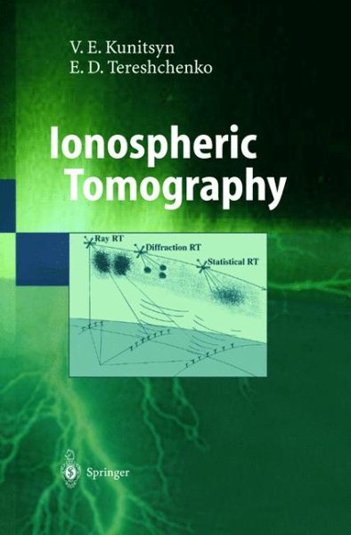 Ionospheric Tomography (Physics of Earth and Space Environments)