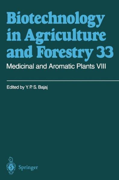 Medicinal and Aromatic Plants VIII (Biotechnology in Agriculture and Forestry)