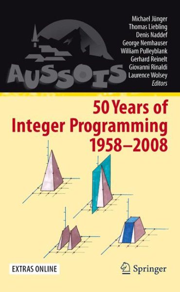 50 Years of Integer Programming 1958-2008: From the Early Years to the State-of-the-Art cover