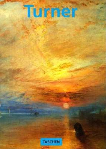 J.M.W. Turner,  1775-1851: The World of Light and Colour (Basic Art) cover