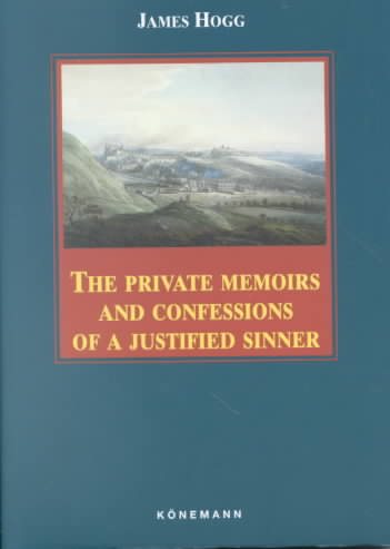 Private Memoirs of a Justified Sinner (Konemann Classics)