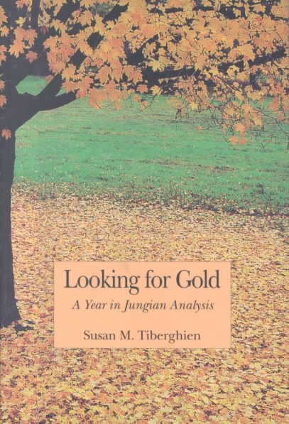 Looking for Gold : A Year in Jungian Analysis cover