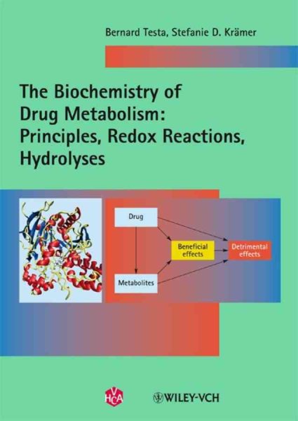 The Biochemistry of Drug Metabolism: Volume 1: Principles, Redox Reactions, Hydrolyses cover