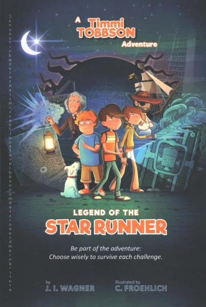Legend of the Star Runner: A Timmi Tobbson Adventure Book for Boys and Girls (Solve-Them-Yourself Mysteries for Kids 8-12) cover