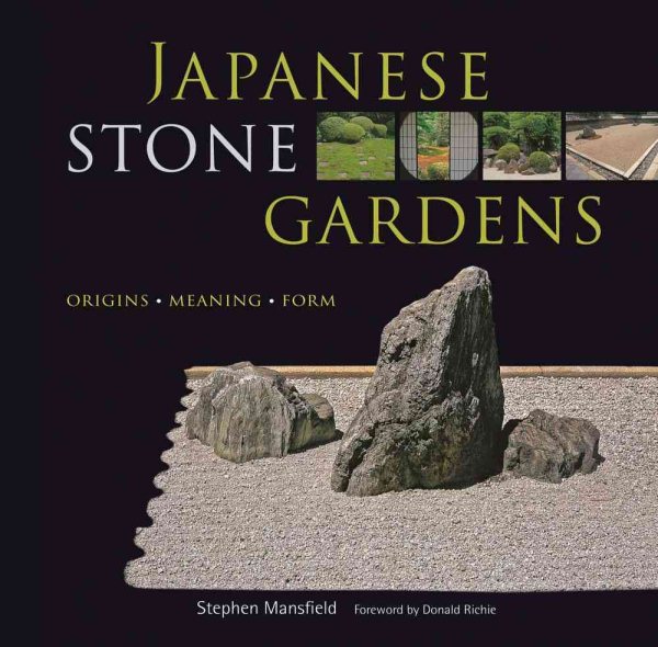 Japanese Stone Gardens: Origins, Meaning, Form cover