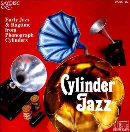 Cylinder Jazz: Early Jazz and Ragtime From Phonograph Cylinders cover