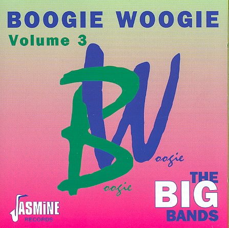 Boogie Woogie, Vol. 3: Big Bands [ORIGINAL RECORDINGS REMASTERED] cover
