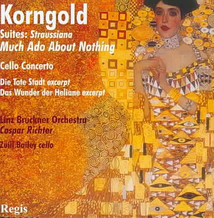 Korngold: Straussiana; Much Ado About Nothing; Cello Concerto; Etc. cover