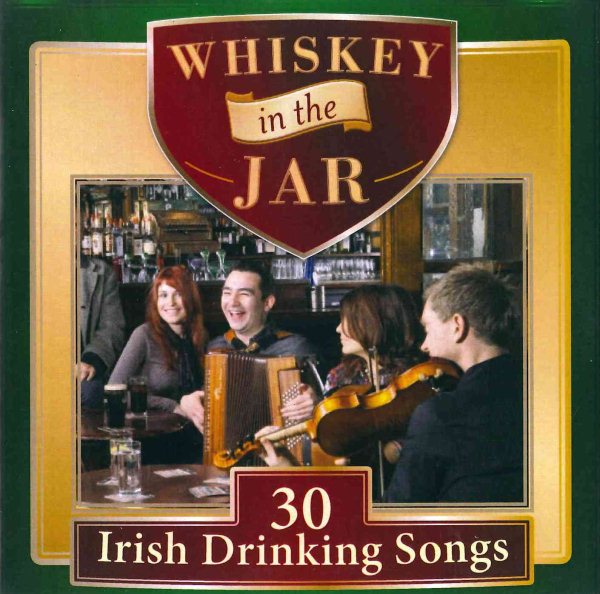 Whiskey In The Jar: 30 Irish Drinking Songs / Var cover
