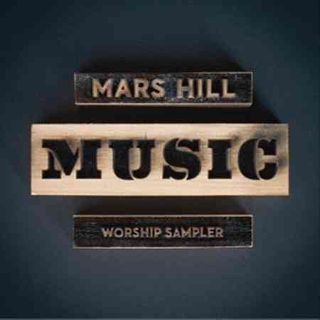 Mars Hill Music Worship Sampler 1
