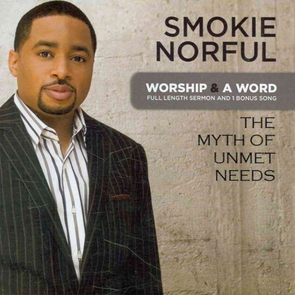Worship & A Word: The Myth Of Unmet Needs cover