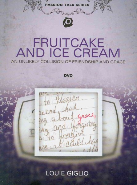 Louie Giglio: Fruitcake and Ice Cream cover