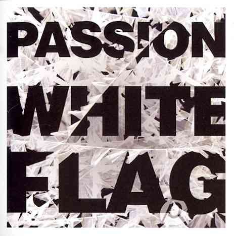 Passion: White Flag cover