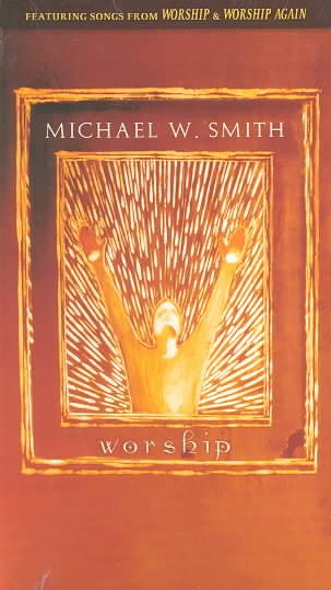 Michael W. Smith - Worship [VHS] cover