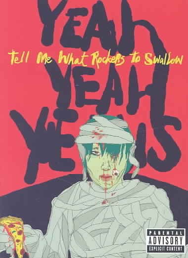 Yeah Yeah Yeahs: Tell Me What Rockers to Swallow cover
