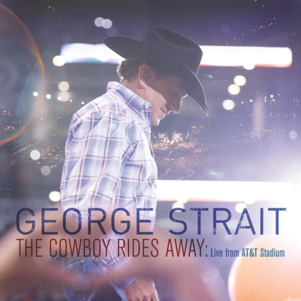 The Cowboy Rides Away: Live from AT&T Stadium cover