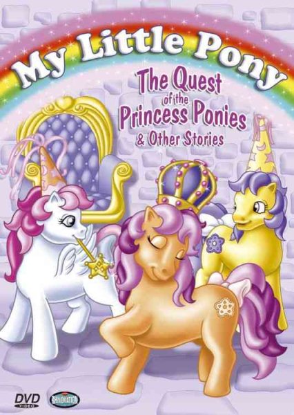 My Little Pony - The Quest of the Princess Ponies & Other Stories