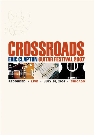Crossroads: Eric Clapton Guitar Festival 2007 cover