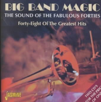 Big Band Magic: The Sound of the Fabulous Forties [ORIGINAL RECORDINGS REMASTERED] cover