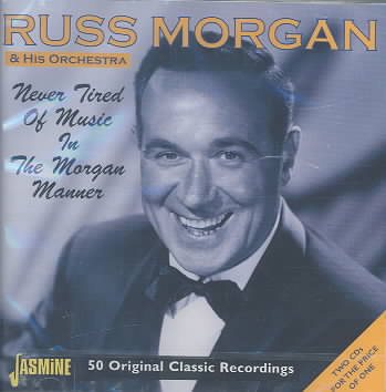 Never Tired Of Music In The Morgan Manner [ORIGINAL RECORDINGS REMASTERED] 2CD SET cover
