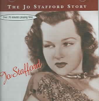 The Jo Stafford Story [ORIGINAL RECORDINGS REMASTERED] cover