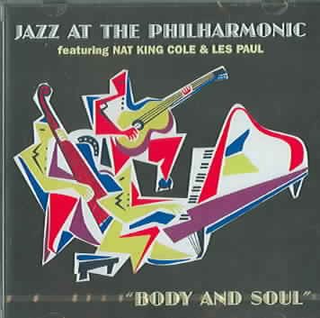 Jazz At The Philharmonic - Body And Soul [ORIGINAL RECORDINGS REMASTERED] cover