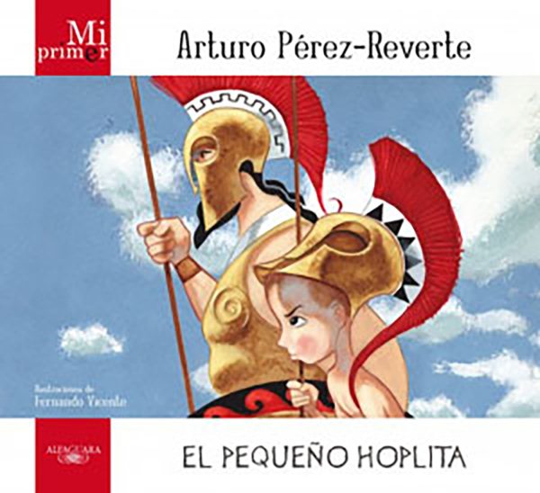 Mi primer Arturo Perez-Reverte: El pequeño hoplita (Spanish Edition) cover