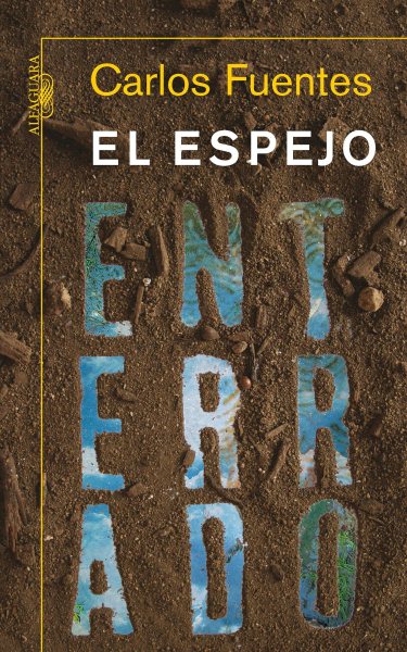 El espejo enterrado / The Buried Mirror (Spanish Edition) cover