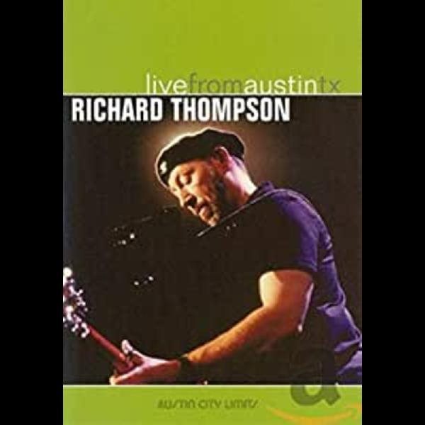 Richard Thompson - Live from Austin, TX