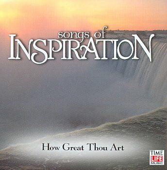 Songs of Inspiration: How Great Thou Art
