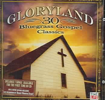 Gloryland: 30 Bluegrass Gospel Classics cover