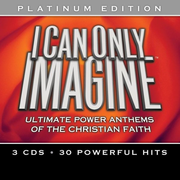 I Can Only Imagine: Platinum Edition