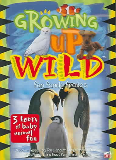 Growing Up Wild: Fun Family Frolics cover