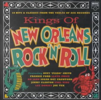Kings of New Orleans Rock N Roll