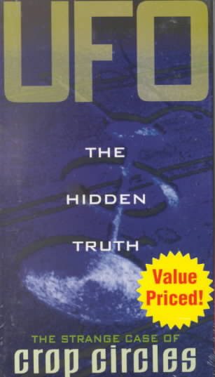 UFO the Hidden Truth: Strange Case of Crop Circles [VHS] cover