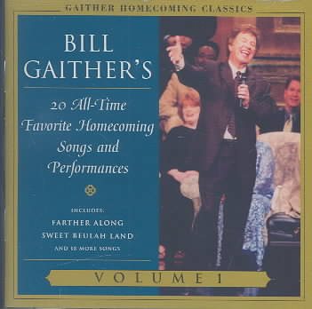 Bill Gaither's 20 All-Time Favorite Homecoming Songs and Performances