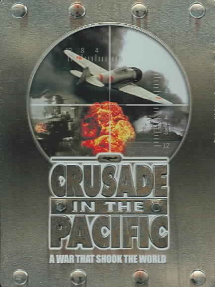 Crusade in the Pacific: A War That Shook the World cover
