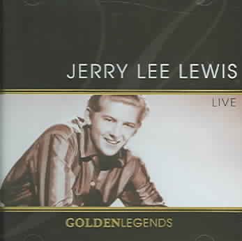 Golden Legends: Jerry Lee Lewis Live cover