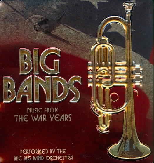 Big Bands: Music from the War Years cover