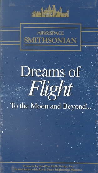 Dreams of Flight:to the Moon [VHS] cover
